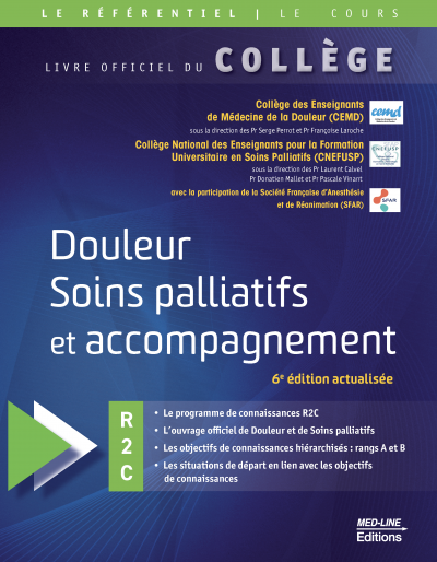 Douleur Soins palliatifs et accompagnement – 6e édition actualisée – R2C