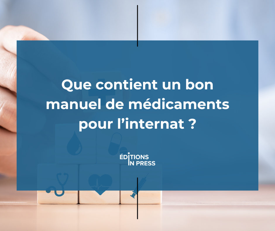 Que contient un bon manuel de médicaments pour l’internat ?